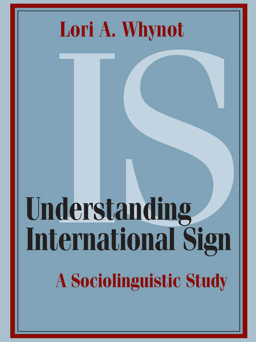 Title details for Understanding International Sign by Lori A. Whynot - Available